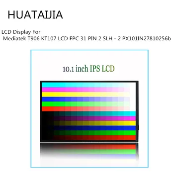LCD Ekranas 10,1 colių Mediatek T906 KT107 LCD FPC 31 PIN 2 SLH - 2 PX101IN27810256b Vidinis Ekranas Tablet PC atsarginės Dalys