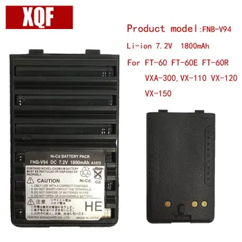XQF 1800mAh 7.5 V FNB-V94 Ni-CD Baterija Yaesu / Vertex Radijo FT-60 FT-60E FT-60R VXA-300,VX-110 VX-120 VX-150 radijas